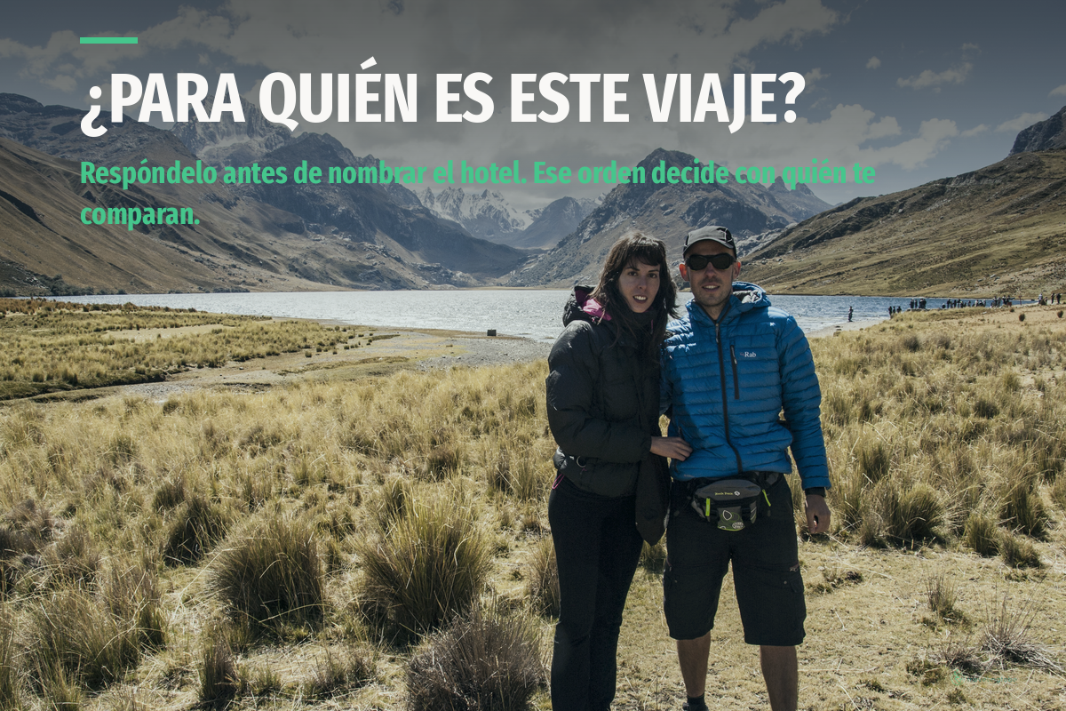 Para quien es este viaje: la decision antes de nombrar el hotel